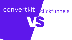 Read more about the article clickfunnels vs convertkit 2024 –  Which is the Best email marketing tool?