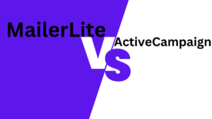 Read more about the article mailerLite vs. activeCampaign 2024- Which is the Best email marketing tool? 